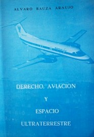 Derecho, aviación y espacio ultraterrestre