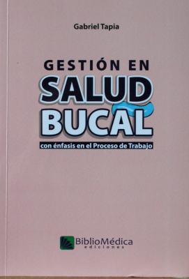 Gestión en salud bucal con énfasis en el proceso de trabajo