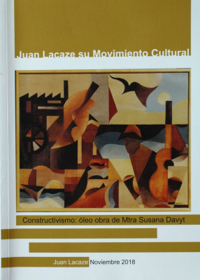 Juan Lacaze su movimiento cultural : el patrimonio cultural de "Puerto Sauce" es : sus escritores, sus poetas, sus músicos, sus artistas...