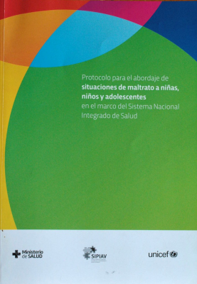 Protocolo para el abordaje de situaciones de maltrato a niñas, niños y adolescentes en el marco del Sistema Nacional Integrado de Salud