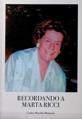 Recordando a Marta Ricci : Fray Bentos 18 de setiembre de 1918-5 de mayo de 2014