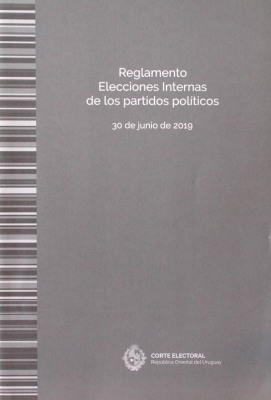 Reglamento : elecciones internas de los partidos políticos : 30 de junio de 2019