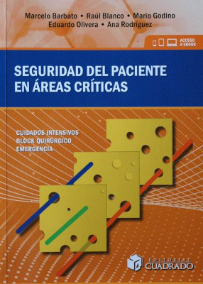 Seguridad del paciente en áreas críticas : [cuidados intensivos, block quirúrgico, emergencia]