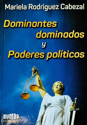 Dominantes, dominados y Poderes políticos