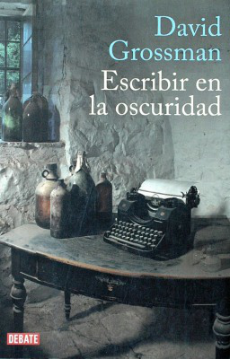 Escribir en la oscuridad : sobre política y literatura