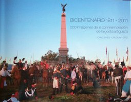 Bicentenario 1811-2011 : 200 imágenes de la conmemoración de la gesta artiguista