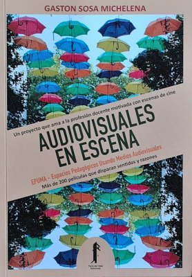 Audiovisuales en escena : espacios pedagógicos usando medios audiovisuales - EPUMA