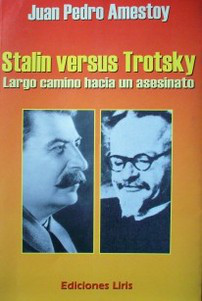 Stalin versus Trotsky : largo camino hacia un asesinato